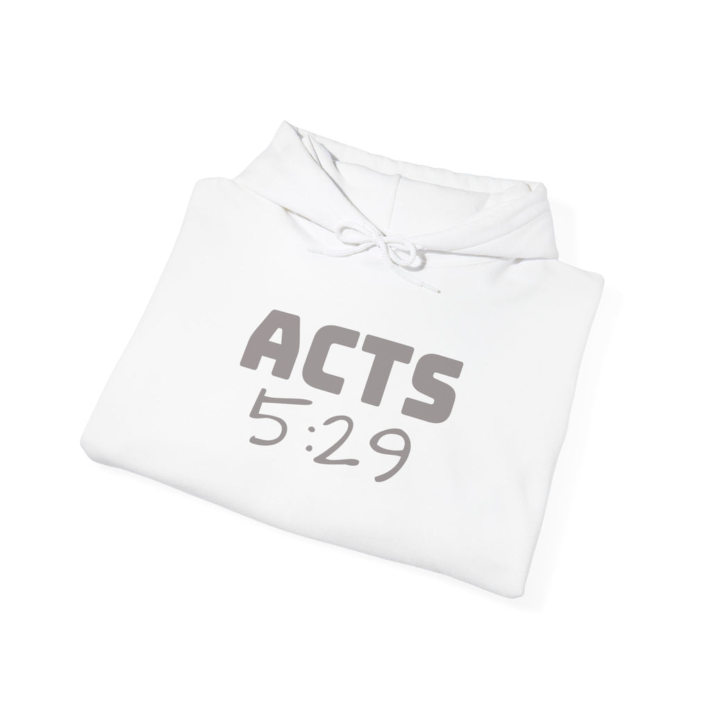 Act 5:29 Faith Hoodie