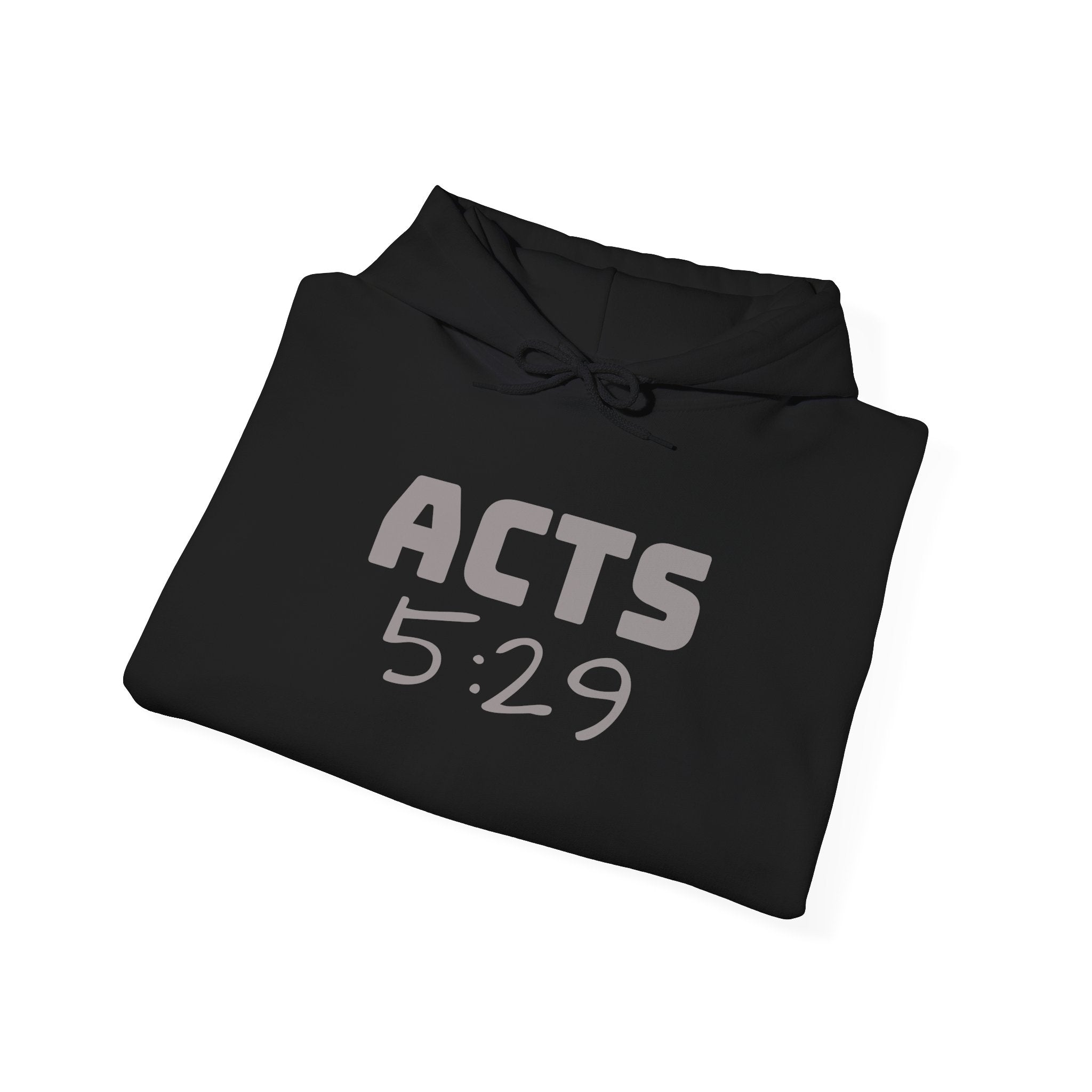 Act 5:29 Faith Hoodie